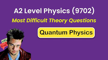 A2 Level Physics (9702) | Quantum Physics Past Papers