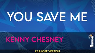 Celebrity You Save Me - Kenny Chesney (KARAOKE) Profile