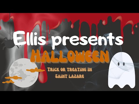 Ellis Presents - Halloween Trick or Treating in Saint-Lazare