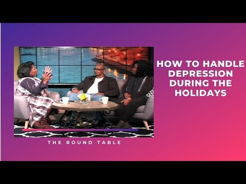 The Round Table: How To Handle Depression During The Holidays