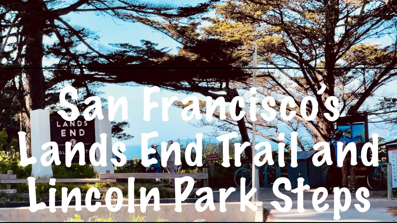 San Francisco’s Lands End Trail and Lincoln Park Steps - Best Hiking Place