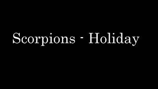 Scorpions - Holiday With Lyrics