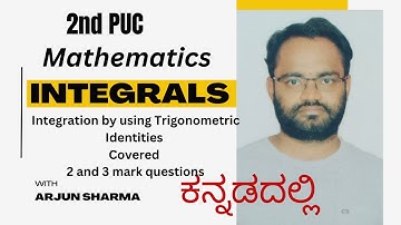 2nd PUC Mathematics:Integration using Trigonometric Identities-2|Explained in Kannada|Arjun Sharma