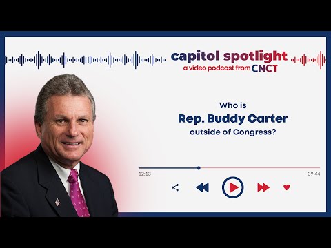 Capital Spotlight Podcast: A Conversation with Congressman Buddy Carter on Business, Politics, and Personal Life
