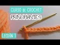 Crochet para principiantes: Primeros pasos, nudo de inicio y cadenas.