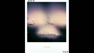 Sana x Ending - Jom,JJay chords