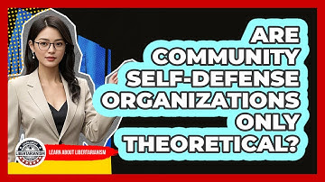 Are Community Self-Defense Organizations Only Theoretical?