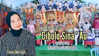 Lagu buton cia cia  Cibolo Sina ' Au Cipt: Ibundutu  Di populerkan oleh ibu Nur Naningsih  Cover ija