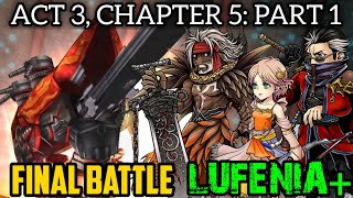 DFFOO [GL]: Act 3 Chapter 5, Part 1: Final Battle LUFENIA+ | Jecht, Lenna, Auron