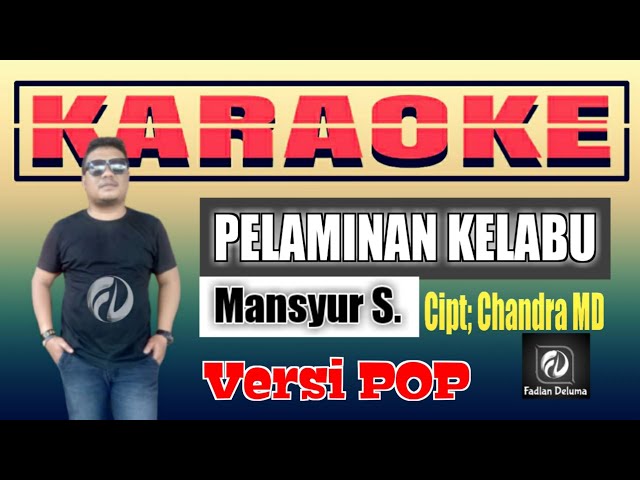 KARAOKE PELAMINAN KELABU Versi POP Mansyur S. class=