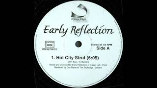 Early Reflection - Hot City Strut