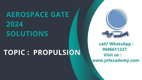 GATE 2024 Aerospace Engineering propulsion questions and solutions /JNFF Academy