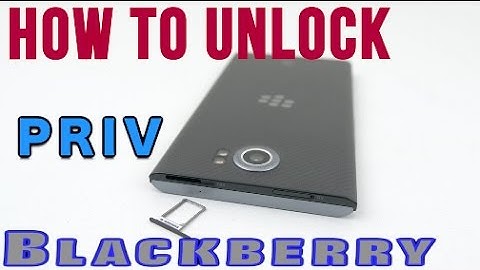 How to Unlock Blackberry PRIV on ANY  NETWORK (AT&T, T-Mobile, EE, Rogers, ETC)