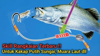 Settingan baru..!! Rahasia Rangkaian Pancing Kakap Putih-Barramundi