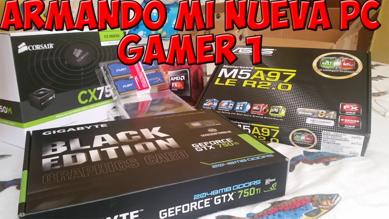 Armando mi Nueva PC Gamer Parte 1 - YouTube