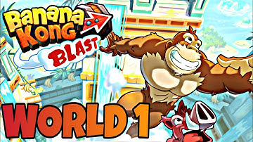 BANANA KONG BLAST Gameplay - World 1 Complete - Android,iOS
