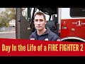 Day in the Life of a Fire Fighter E 2