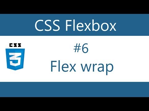 Flexbox Tutorial - 6 - Flex wrap