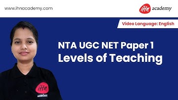 Levels of Teaching || Jayanti Pradhan || NTA UGC NET Paper I || IHN Academy || Teaching Aptitude