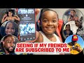 LOYALTY TEST , Are My Family &amp; Friends Subbed To My Youtube Channel .?