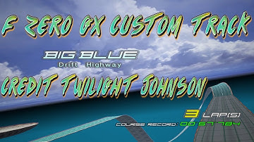 F-Zero GX Custom Track - Big Blue Boardwalk Boogie