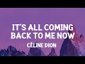 Céline Dion - It's All Coming Back to Me Now (Lyrics)