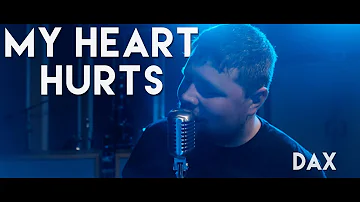 Dax - My Heart Hurts (Cover by Atlus)