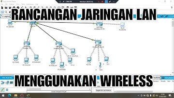 RANCANGAN JARINGAN LAN MENGGUNAKAN WIRELESS PADA APLIKASI CISCO PACKET TRACER