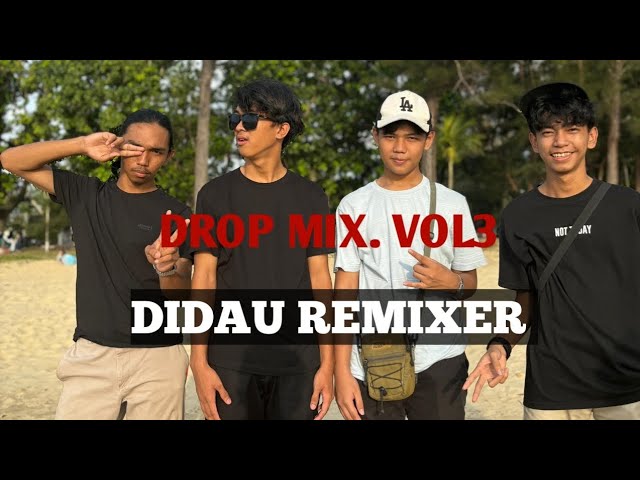 DROP MIX VOL 3 - DIDAU REMIXER (MIXTAPE) class=
