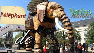 L' ELEPHANT DE NANTES ARRIVE ! écartez vous !