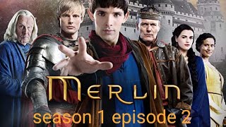 Merlin season 1 Episode 2/3 [Valiant] English