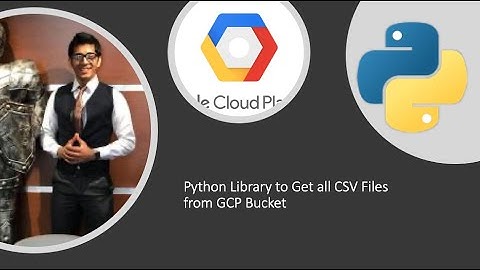 Python Library to Get all CSV Files from GCP Bucket
