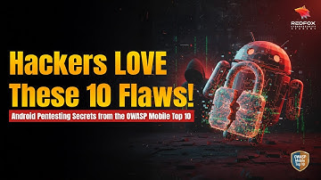OWASP Mobile Top 10 Vulnerabilities Hackers Don’t Want You to Know