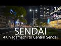 4K Sendai Night Drive Nagamachi to Central Sendai