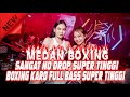 BOXING MEDAN.!! DJ BOXING KARO FULL BASS X DJ KARO BOXING FULL BASS || JUNGLE DUTCH TERBARU