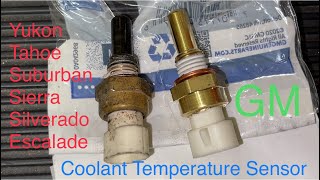 Coolant temperature sensor replacement 2015-2020 Yukon, Tahoe, Suburban, Sierra Silverado GMC Chevy