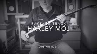 Video thumbnail of "HARLEY MÓJ backing track. Guitar Idea. Video podkład do ćwiczeń. Jak zrobić sekcje w GarageBand?"