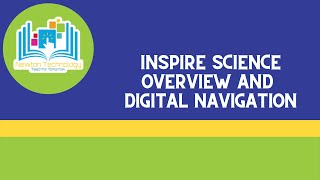 Inspire Science Overview & Digital Navigation