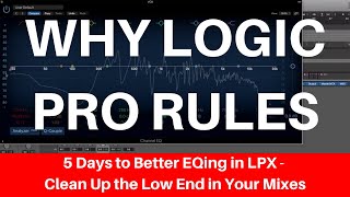 5 Days to Better EQing in LPX - Clean Up the Low End in Your Mixes