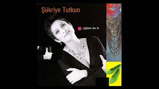 Şükriye Tutkun - Mihriban | Çiğdem Der ki
