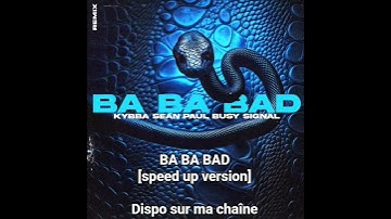 Thumbnail of Kybba, Ryan Castro, Sean Paul & Busy Signal - Ba Ba Bad [speed up version] #seanpaul  #busysignal