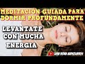 👉MEDITACIÓN GUIADA para DORMIR PROFUNDAMENTE  y levantarse con MUCHA ENERGÍA | LERN BORN