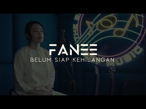 Belum Siap Kehilangan - Fanee Cover Song