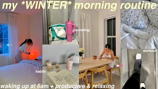 my 6am *WINTER* morning routine❄ productive + cozy healthy morning habits *clean girl aesthetic*