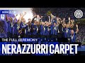 NERAZZURRI CARPET 🖤💙 | FULL CERIMONY ⭐⭐ | REAL AUDIO 🏆