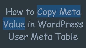 How to Copy Meta Value in WordPress User Meta Table