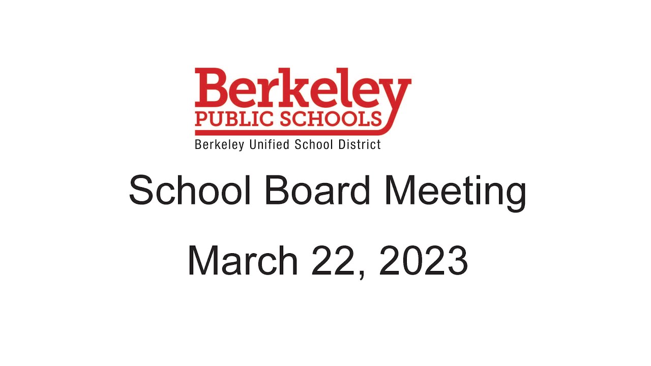 Berkeley USD School Board Meeting March 22, 2023 - YouTube