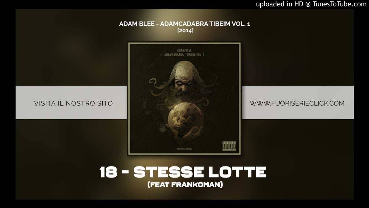 Adam Blee - 18-Stesse Lotte (Feat Frankoman)