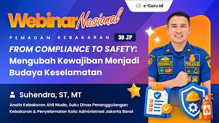 #1 Webinar FROM COMPLIANCE TO SAFETY: Mengubah Kewajiban Menjadi Budaya Keselamatan