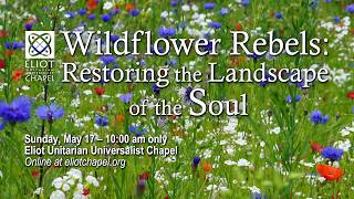 Flower Communion – May 17, 2026 10:00 am Service – Eliot Unitarian Universalist Chapel, Kirkwood, MO